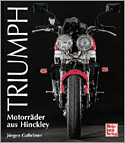 Triumph. Motorrder aus Hinckley